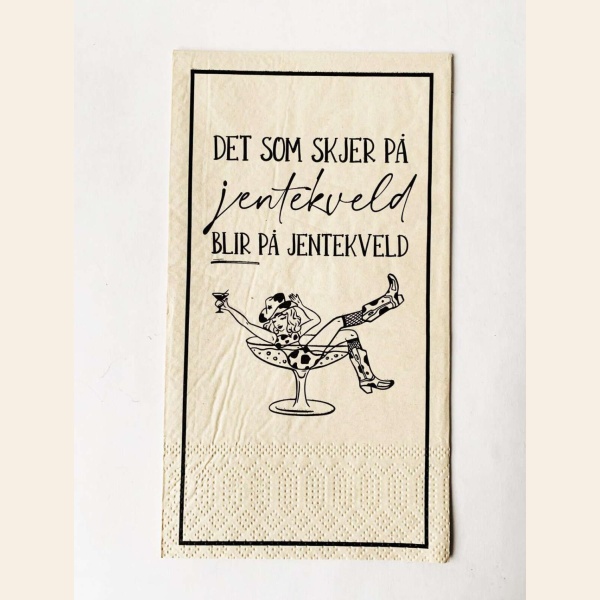 SERVIETT "DET SOM SKJER PÅ JENTEKVELD!" 33x40